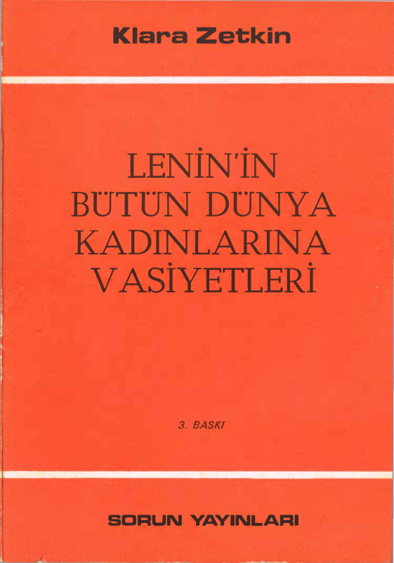 Lenin'in Bütün Dünya Kadınlarına Vasiyetleri PDF - Klara Zetkin 7 Lenin’in Bütün Dünya Kadınlarına Vasiyetleri PDF – Klara Zetkin
