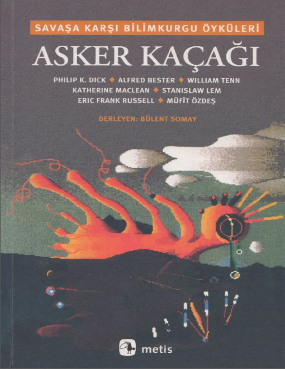 Asker Kaçağı: Savaşa Karşı Bilimkurgu Öyküleri PDF – Kolektif