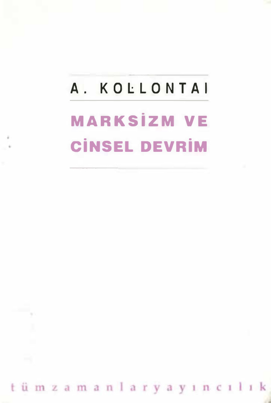 Marksizm ve Cinsel Devrim PDF - Alexandra Kollontai 3 Marksizm ve Cinsel Devrim PDF – Alexandra Kollontai