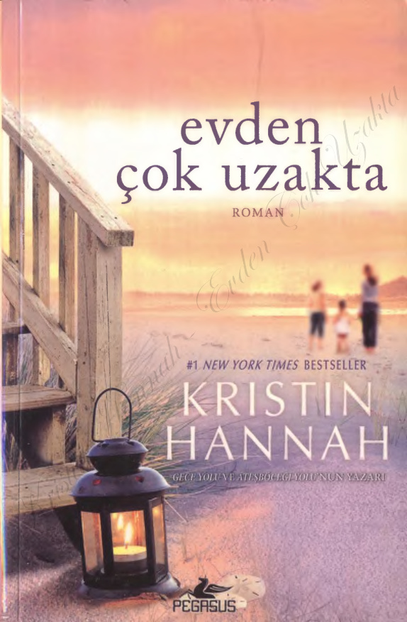Evden Çok Uzakta PDF - Kristin Hannah 10 Evden Çok Uzakta PDF – Kristin Hannah