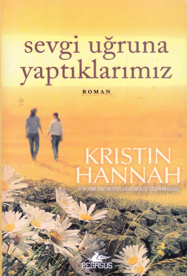 Sevgi Uğruna Yaptıklarımız PDF – Kristin Hannah