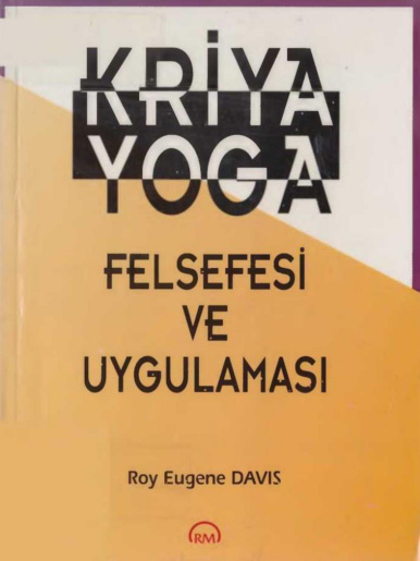Kriya Yoga Felsefesi ve Uygulaması PDF – Roy Eugene Davis
