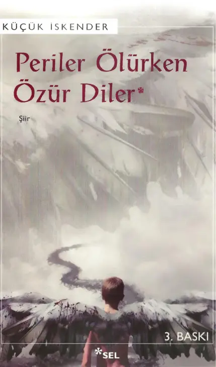 Küçük İskender Periler Ölürken Özür Diler Sel Yayınları Kitap Kapağı