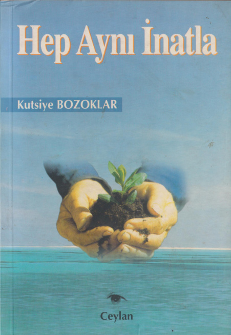Hep Aynı İnatla PDF – Kutsiye Bozoklar