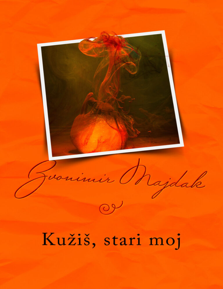 Kuzis stari moj Croatian Edition Majdak Zvonimir Kitap Kapağı