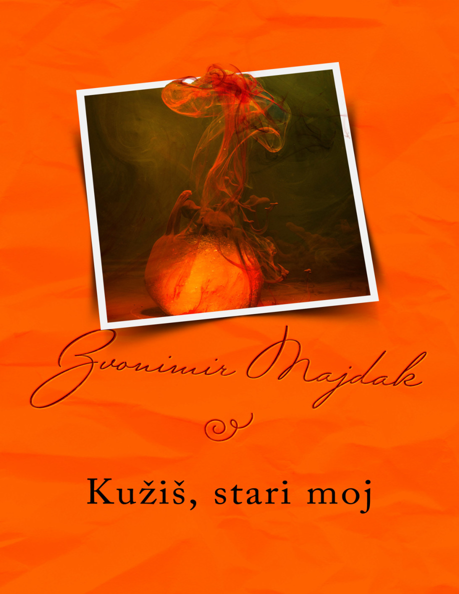 Kuzis stari moj Croatian Edition Majdak Zvonimir Kitap Kapağı