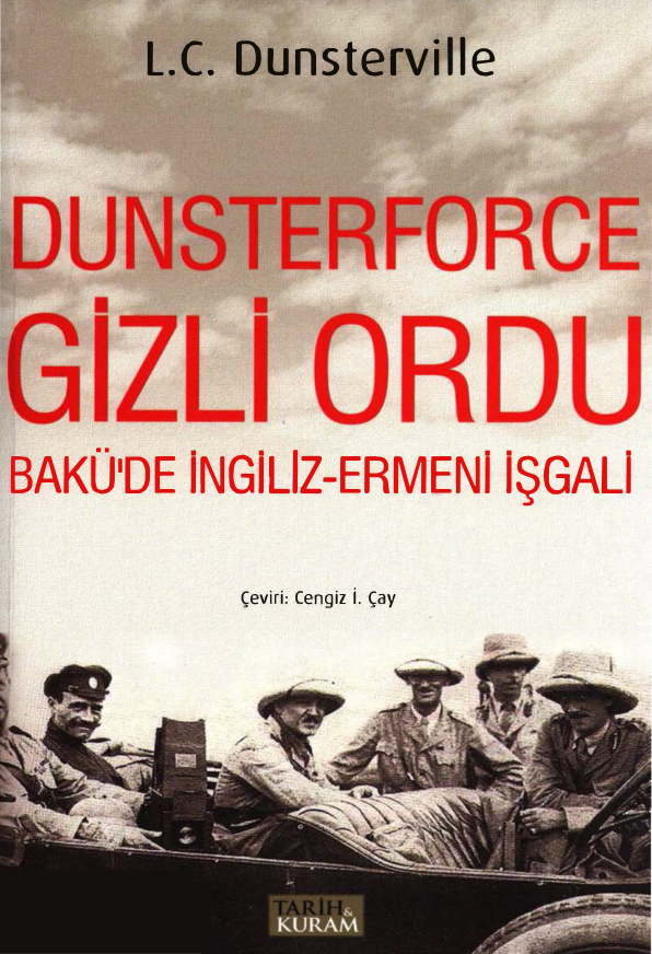 Dunsterforce: Gizli Ordu (Bakü’de İngiliz-Ermeni İşgali) PDF – L. C. Dunsterville