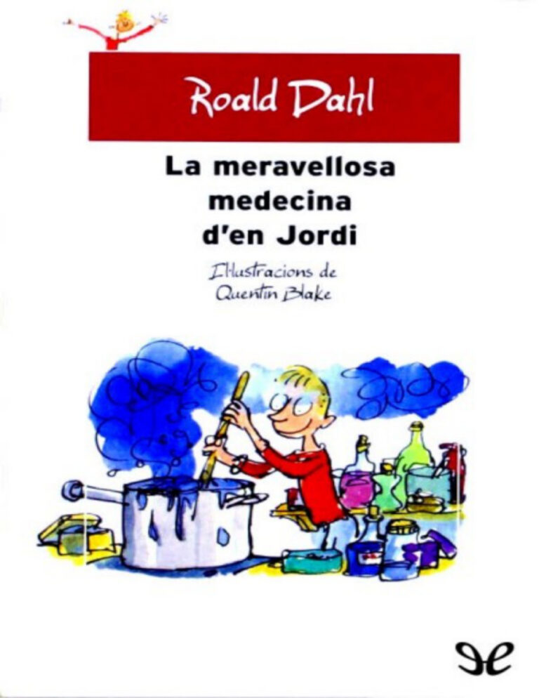 La meravellosa medecina den Jordi Catalan Edition Roald Dahl Kitap Kapağı
