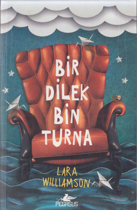 Lara Williamson Bir Dilek Bin Turna Pegasus Yayınları Kitap Kapağı