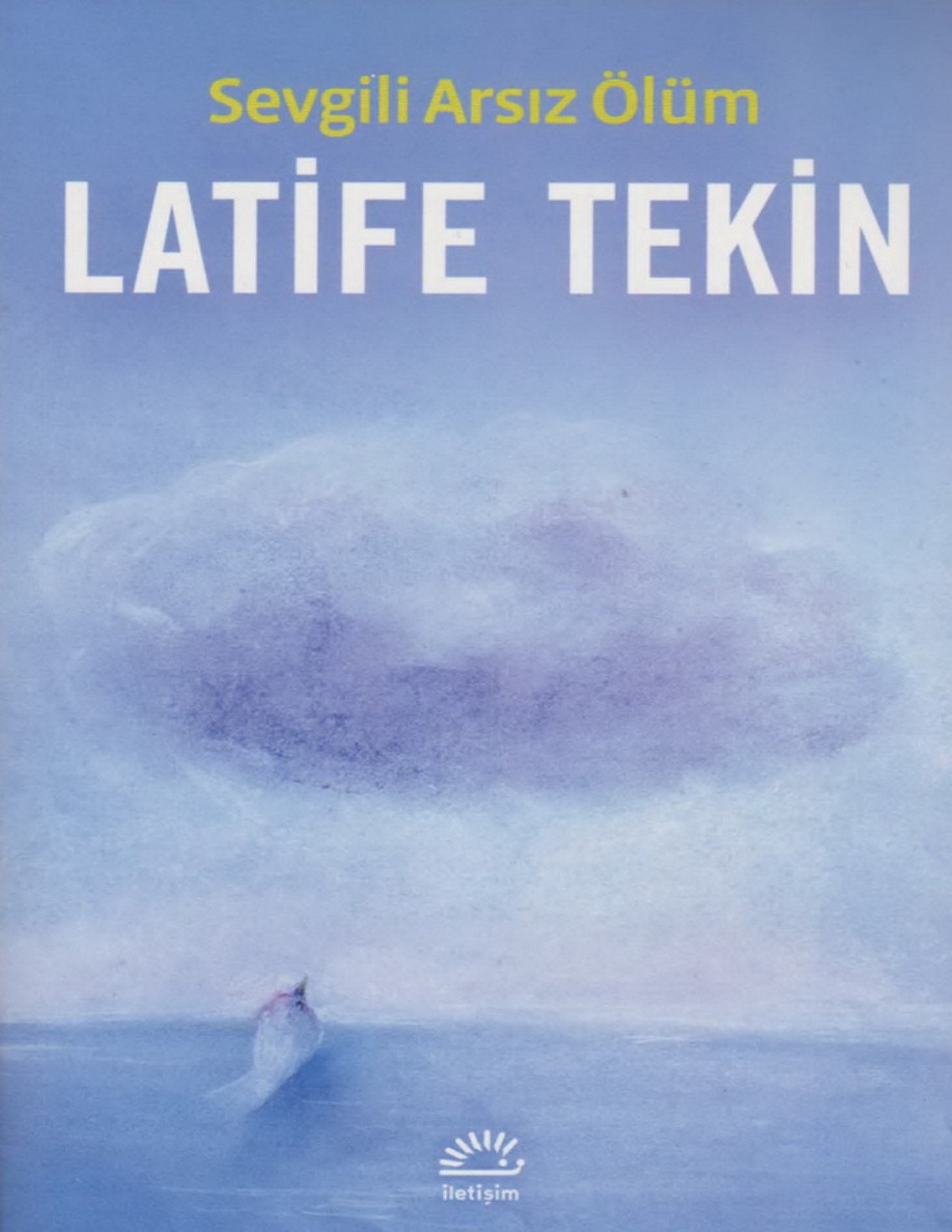 Sevgili Arsız Ölüm PDF – Latife Tekin