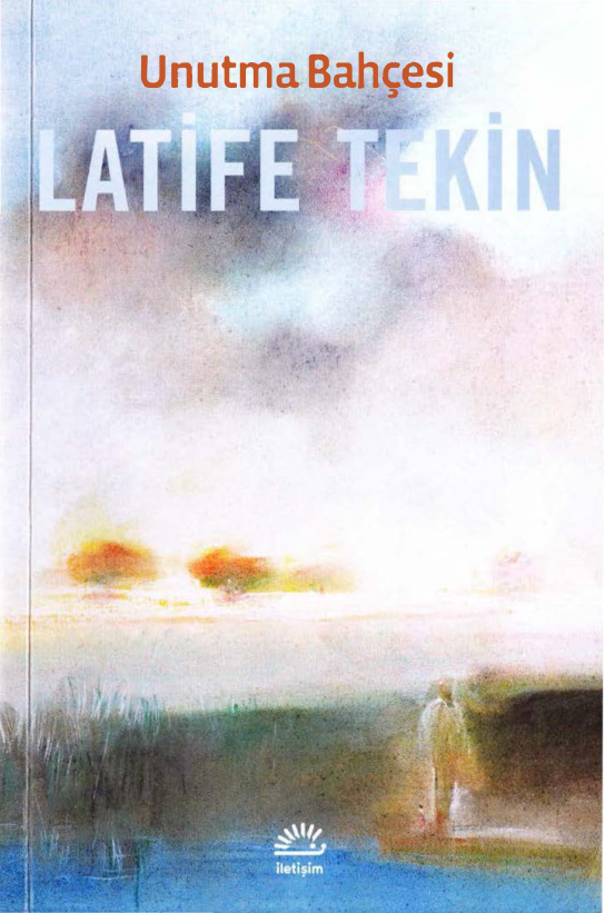 Unutma Bahçesi PDF – Latife Tekin