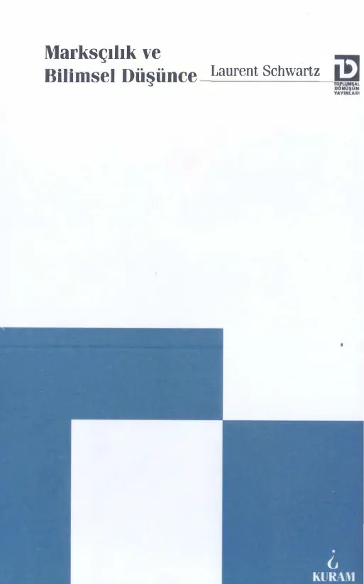 Marksçılık ve Bilimsel Düşünce PDF - Laurent Schwartz 6 Marksçılık ve Bilimsel Düşünce PDF – Laurent Schwartz