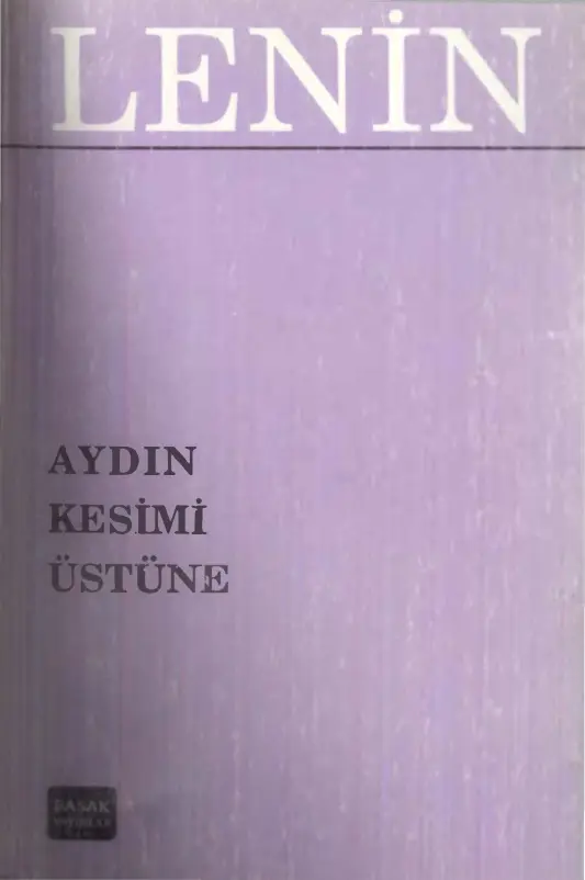 Aydın Kesimi Üzerine PDF - Vladimir İlyiç Lenin 3 Aydın Kesimi Üzerine PDF – Vladimir İlyiç Lenin
