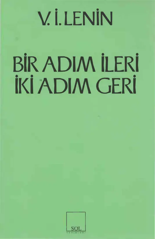 Bir Adım İleri, İki Adım Geri PDF - Vladimir İlyiç Lenin 1 Bir Adım İleri, İki Adım Geri PDF – Vladimir İlyiç Lenin