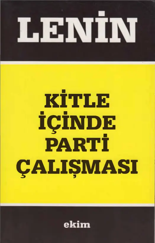 Kitle İçinde Parti Çalışması PDF - Vladimir İlyiç Lenin 5 Kitle İçinde Parti Çalışması PDF – Vladimir İlyiç Lenin