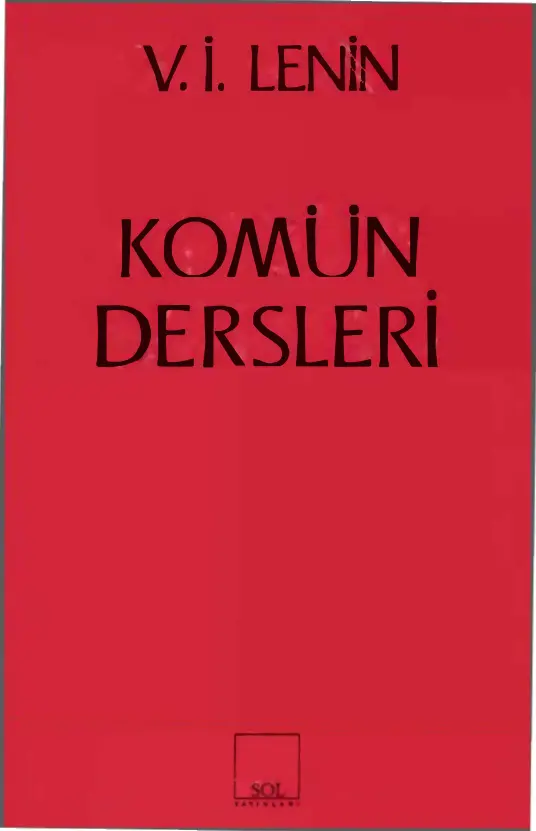 Komün Dersleri PDF - Vladimir İlyiç Lenin 4 Komün Dersleri PDF – Vladimir İlyiç Lenin