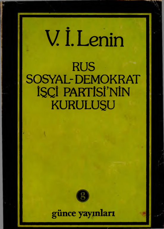Rus Sosyal Demokrat İşçi Partisi’nin Kuruluşu PDF – Vladimir İlyiç Lenin