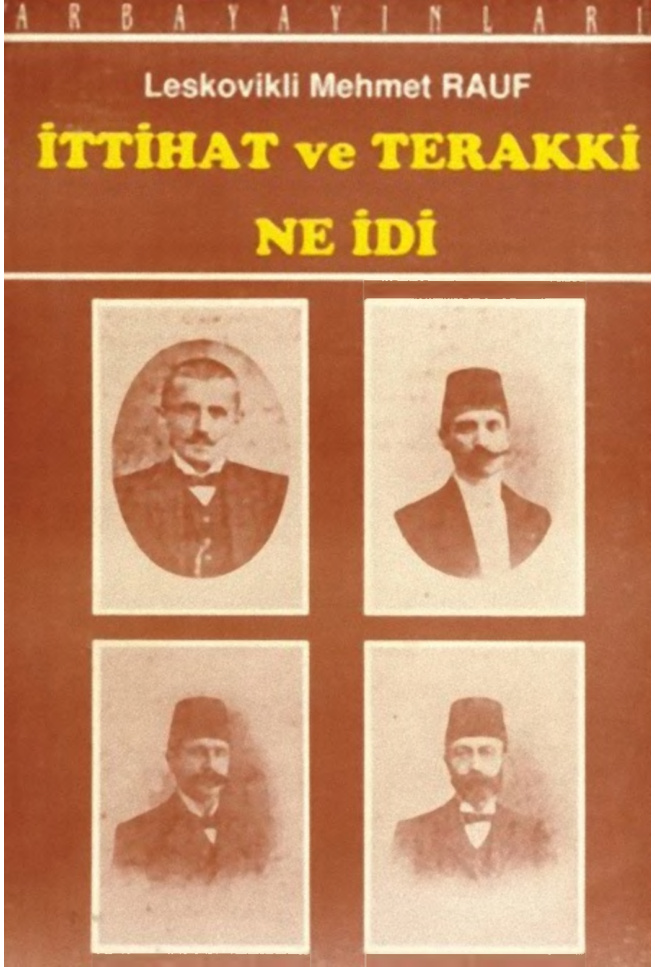 İttihat ve Terakki Ne İdi? PDF – Leskovikli Mehmet Rauf