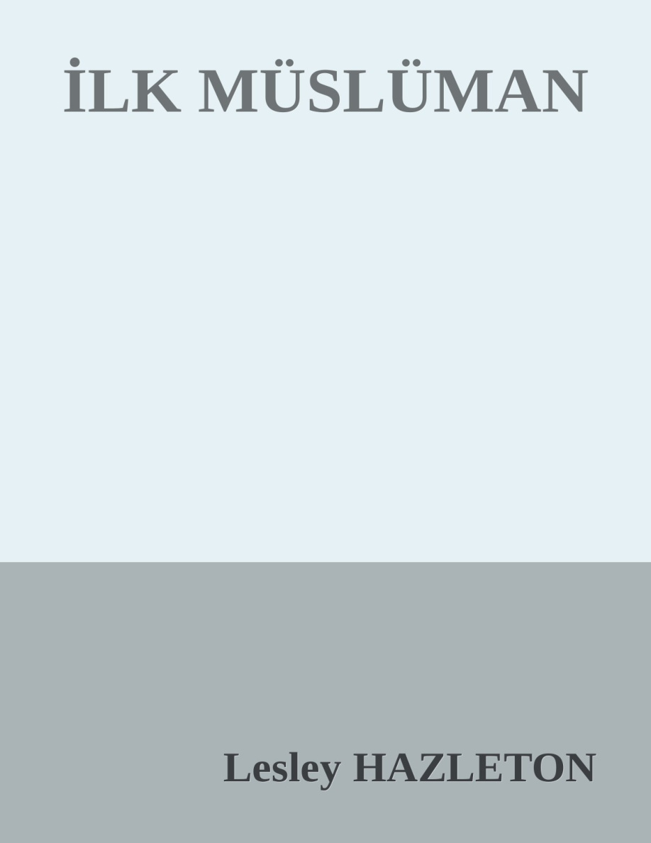 İlk Müslüman PDF – Lesley Hazleton