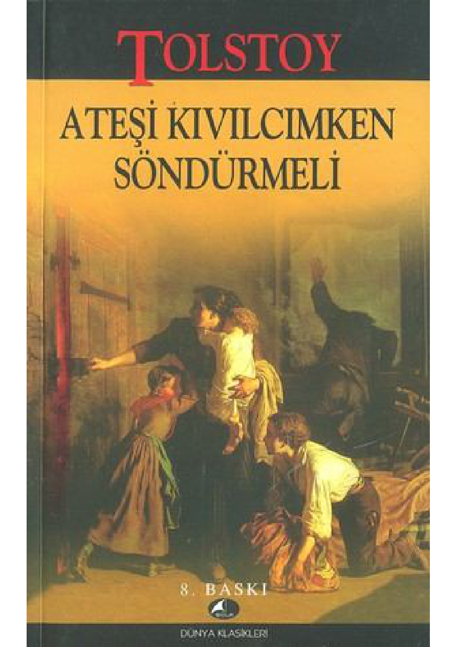 Ateşi Kıvılcımken Söndürmeli PDF – Lev Nikolayeviç Tolstoy