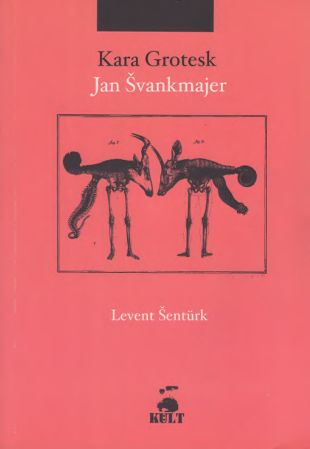 Jan Svankmajer: Kara Grotesk PDF – Levent Şentürk
