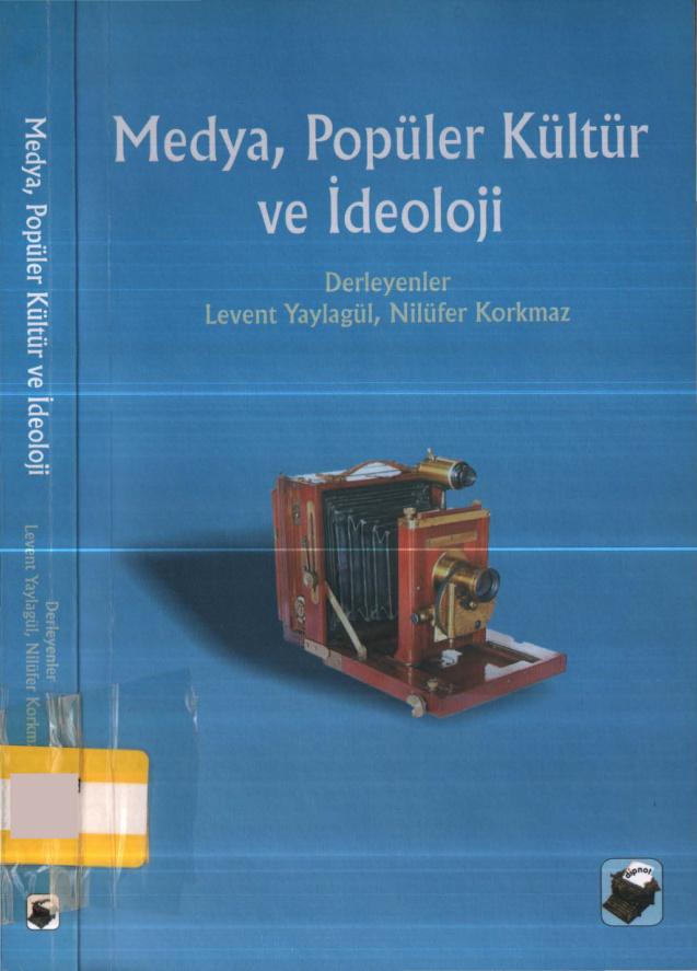 Medya, Popüler Kültür ve İdeoloji PDF – Levent Yaylagül & Nilüfer Korkmaz