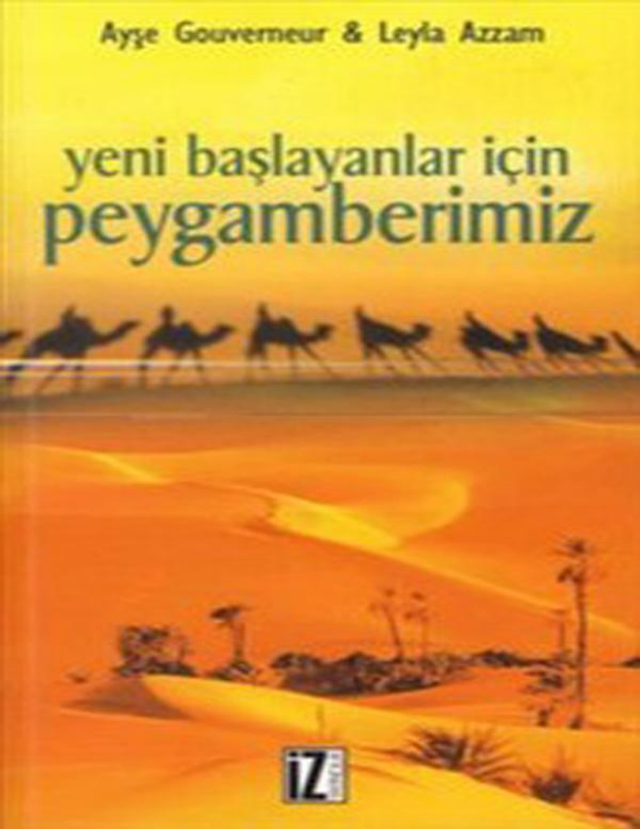 Yeni Başlayanlar İçin Peygamberimiz PDF – Leyla Azzam