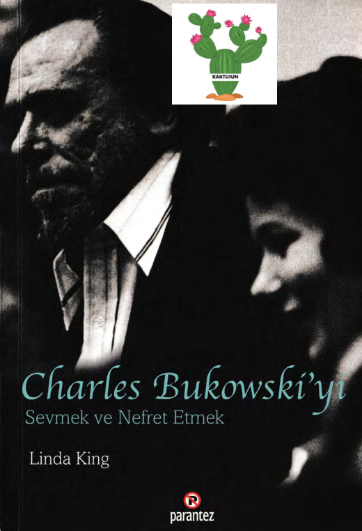 Charles Bukowski’yi Sevmek ve Nefret Etmek PDF – Linda King