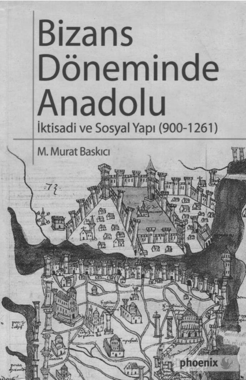 Bizans Döneminde Anadolu PDF – M. Murat Baskıcı