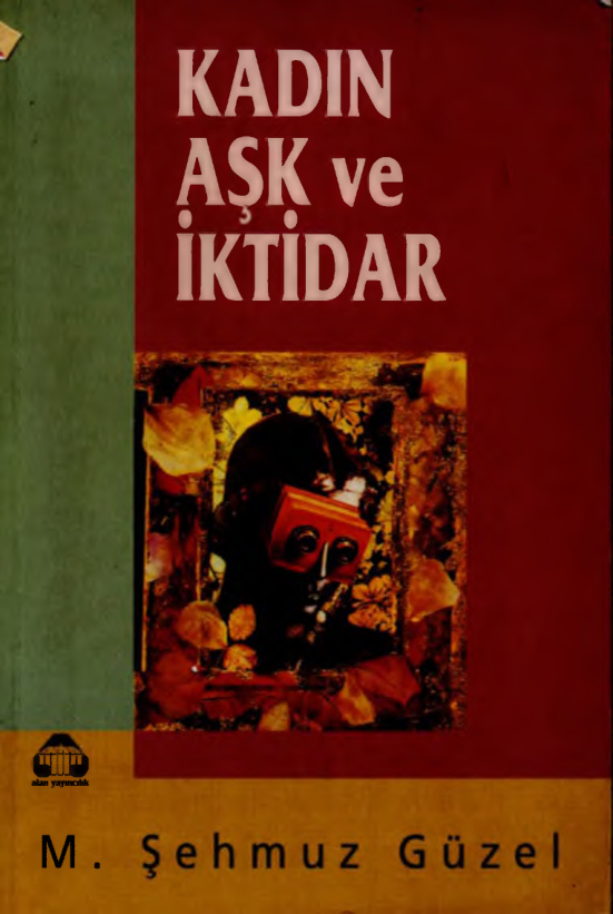 Kadın Aşk ve İktidar PDF – M. Şehmus Güzel