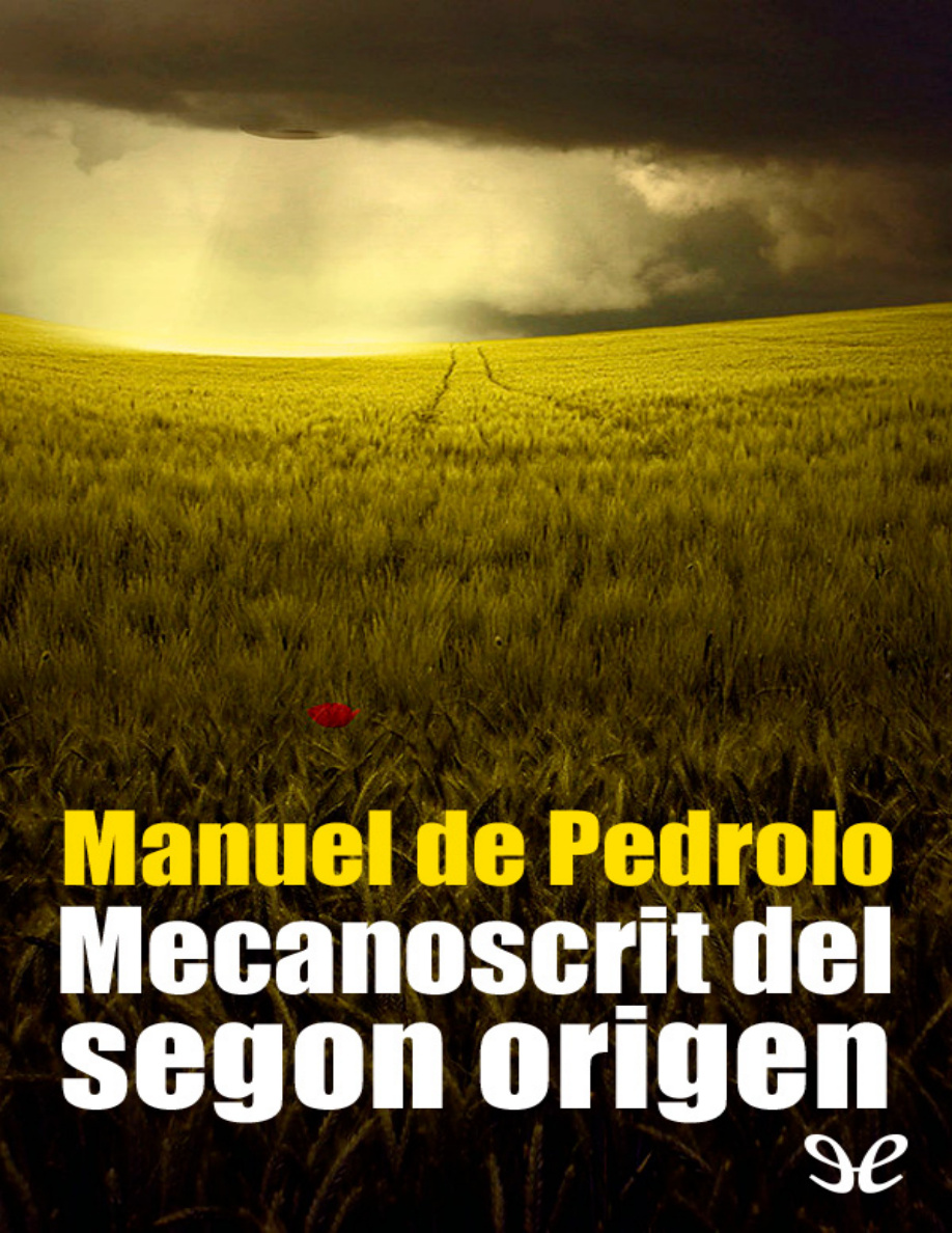 Mecanoscrit del segon origen PDF - Manuel de Pedrolo 1 Mecanoscrit del segon origen
