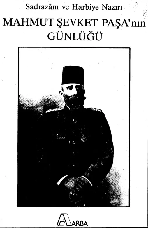 Mahmud Şevket Paşanın Günlüğü PDF - Mahmud Şevket Paşa 5 Mahmud Şevket Paşanın Günlüğü PDF – Mahmud Şevket Paşa