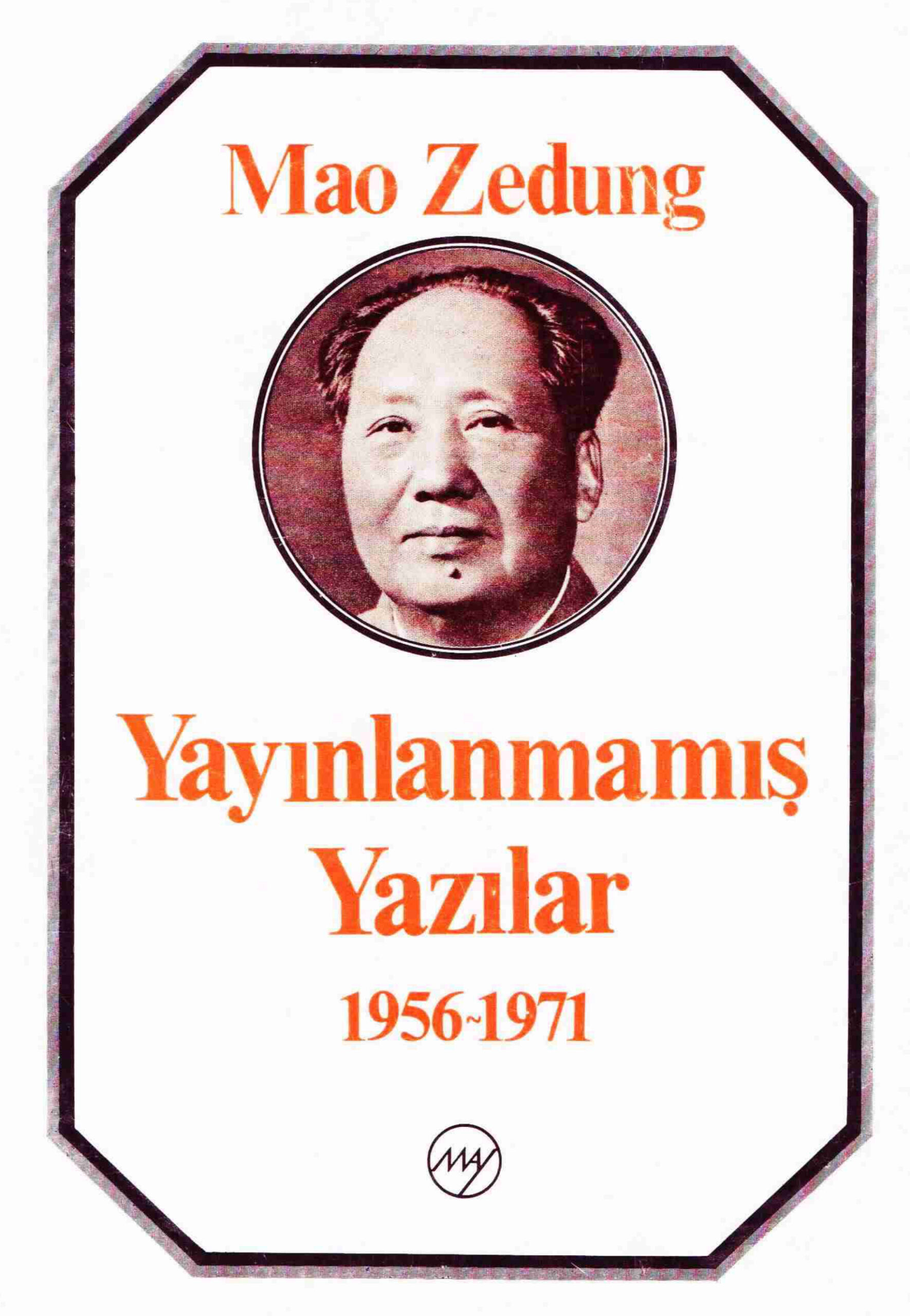 Yayınlanmamış Yazılar 1956-1971 PDF – Mao Zedung