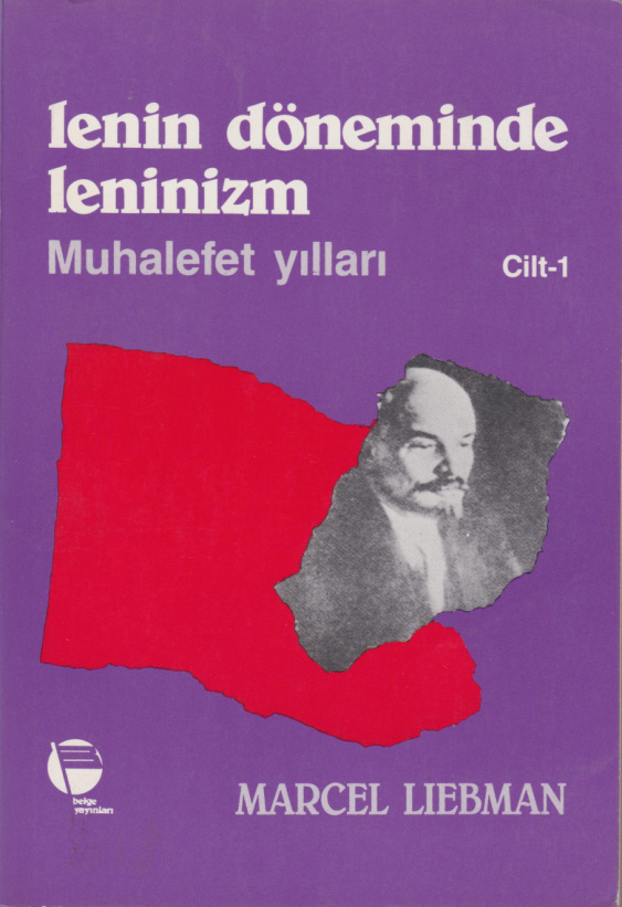 Lenin Döneminde Leninizm Cilt 1 PDF – Marcel Liebman