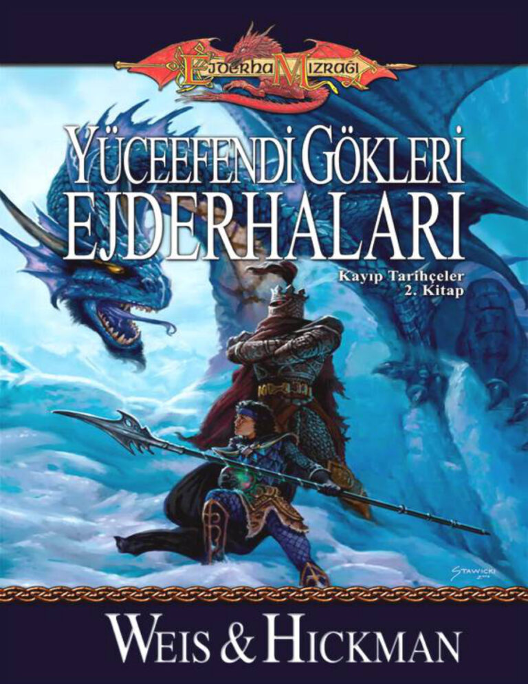 Margaret Weis & Tracy Hickman Ejderha Mızrağı Destanı Kayıp Tarihçeler #2 Yüceefendi Gökleri Ejderhaları Kitap Kapağı