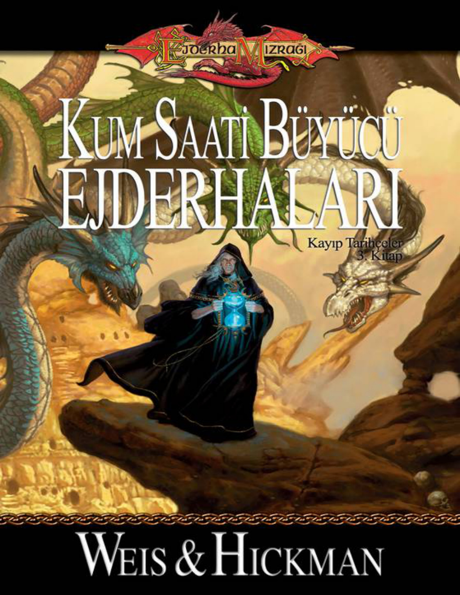 Kayıp Tarihçeler #3: Kum Saati Büyücü Ejderhaları PDF – Margaret Weis & Tracy Hickman