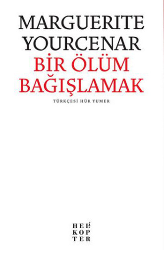Bir Ölüm Bağışlamak PDF – Marguerite Yourcenar