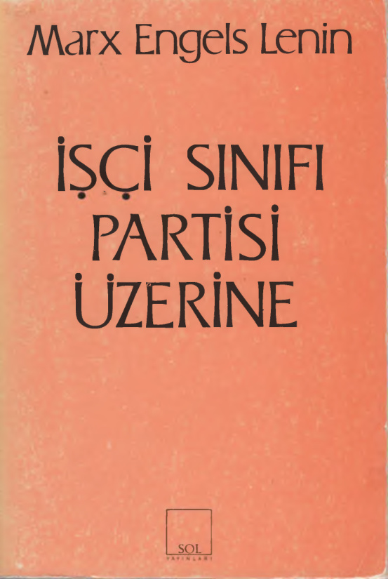 İşçi Sınıfı Partisi Üzerine PDF – Marx, Engels, Lenin