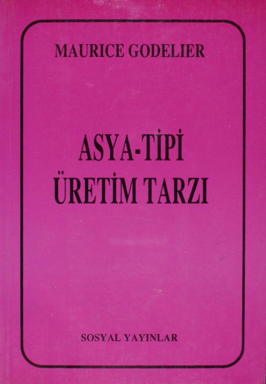 Asya-Tipi Üretim Tarzı PDF – Maurice Godelier