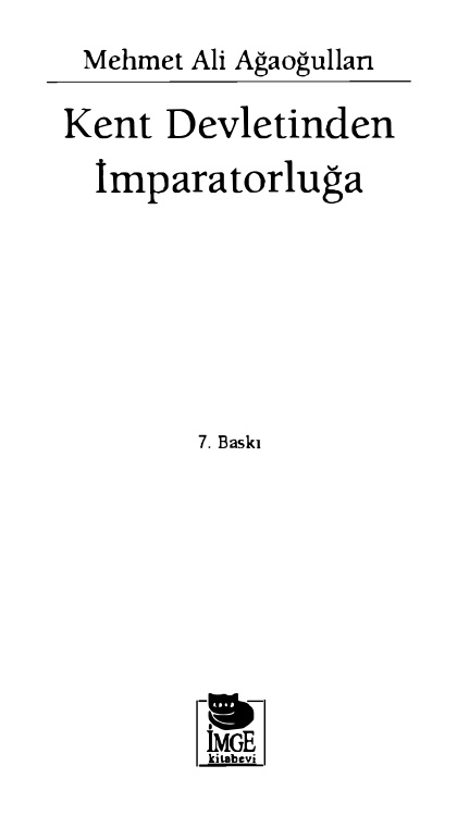 Kent Devletinden İmparatorluğa PDF – Mehmet Ali Ağaoğulları