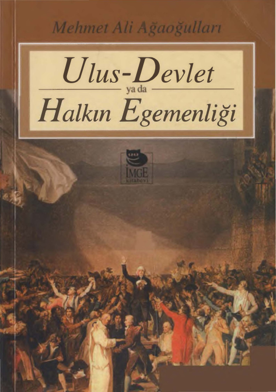 Ulus-Devlet ya da Halkın Egemenliği PDF – Mehmet Ali Ağaoğulları