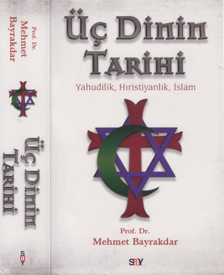 Üç Dinin Tarihi Yahudilik Hıristiyanlık İslam PDF – Mehmet Bayraktar