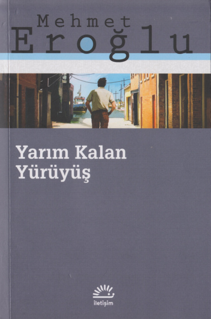 Yarım Kalan Yürüyüş PDF – Mehmet Eroğlu