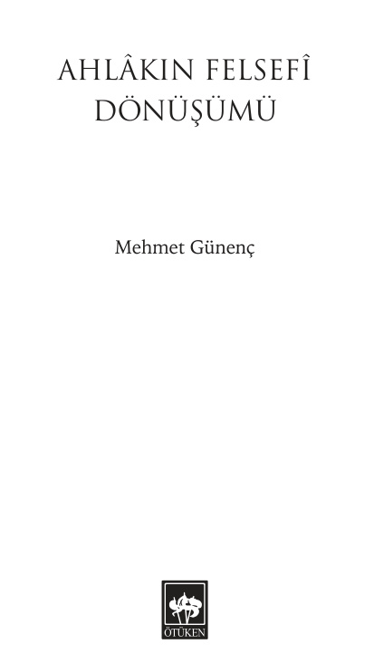 Ahlakin felsefi donusumu PDF – Mehmet Günenç