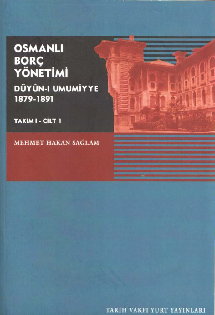 Osmanlı Borç Yönetimi 1879 1891 Cilt 1 PDF – Mehmet Hakan Sağlam