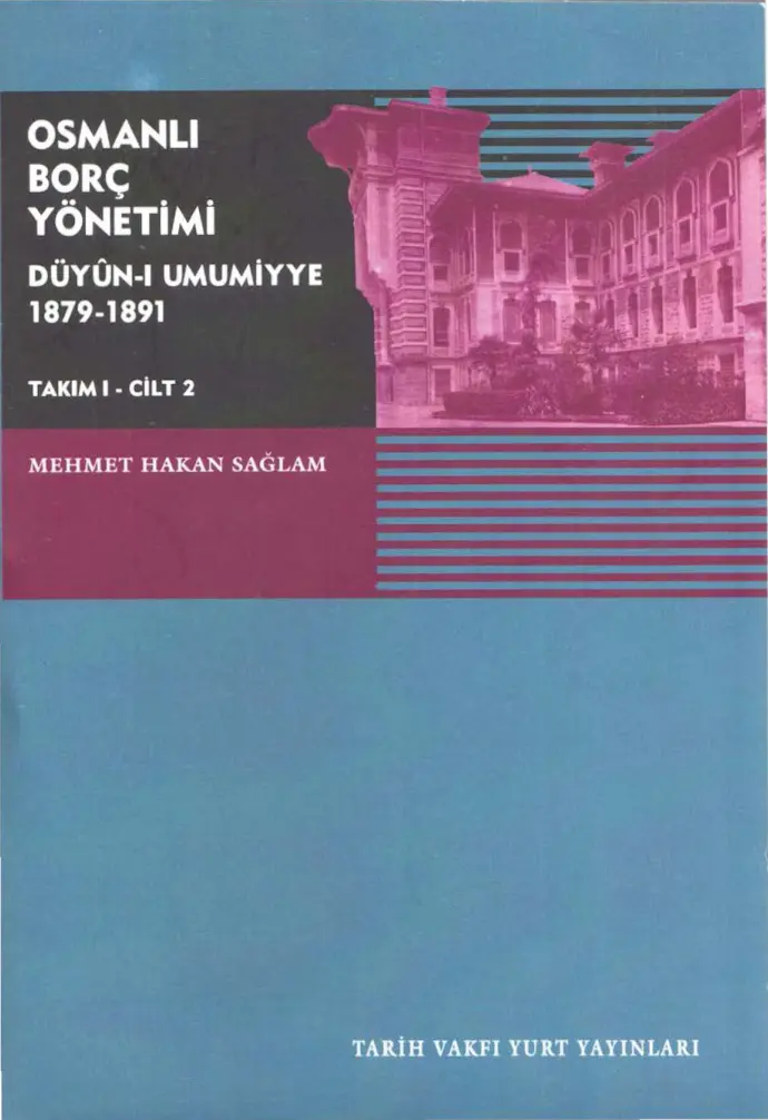 Osmanlı Borç Yönetimi 1879 1891 Cilt 2 PDF – Mehmet Hakan Sağlam