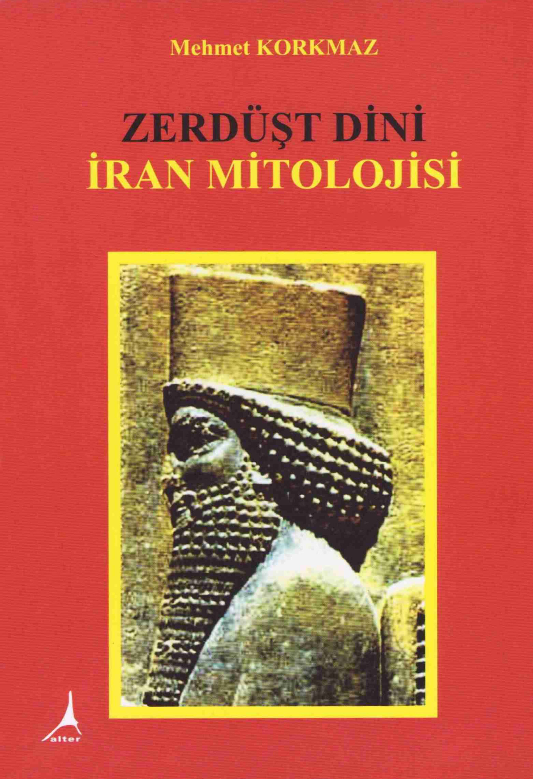 Zerdüşt Dini İran Mitolojisi PDF – Mehmet Korkmaz