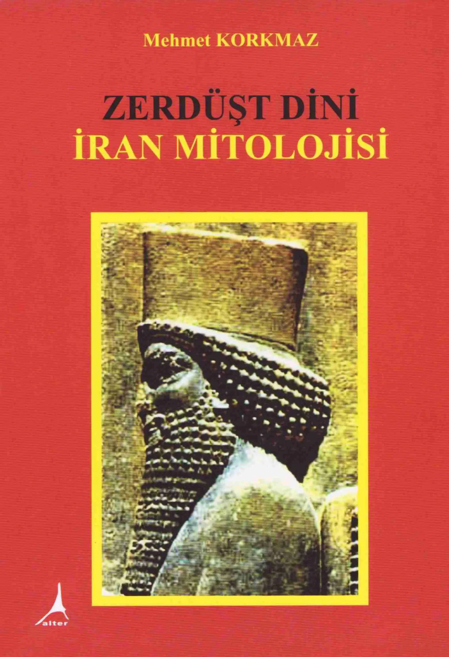 Zerdüşt Dini İran Mitolojisi PDF – Mehmet Korkmaz