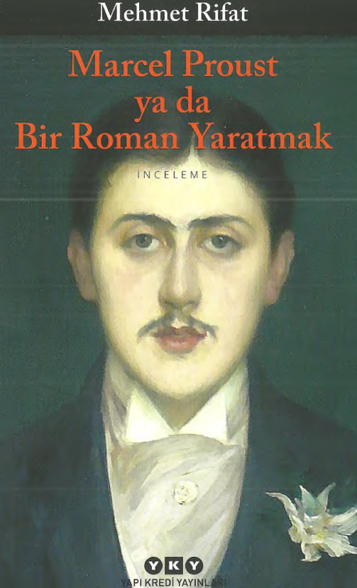 Marcel Proust ya da Bir Roman Yaratmak PDF – Mehmet Rifat