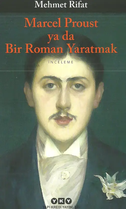 Marcel Proust ya da Bir Roman Yaratmak PDF – Mehmet Rifat